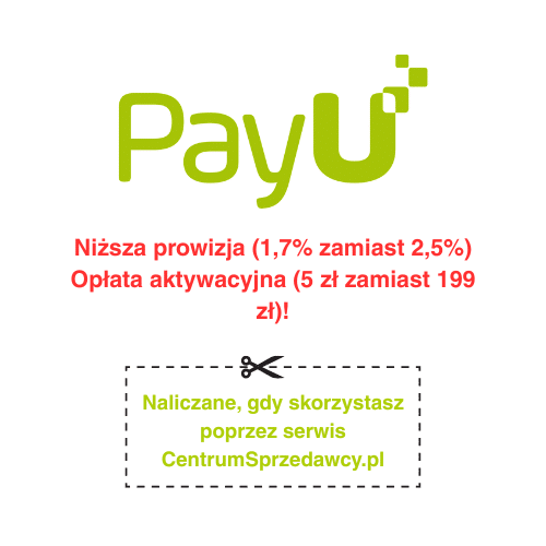Payu niższa prowizja (1,7% zamiast 2,5%) i opłata aktywacyjna (5 zł zamiast 199 zł)!